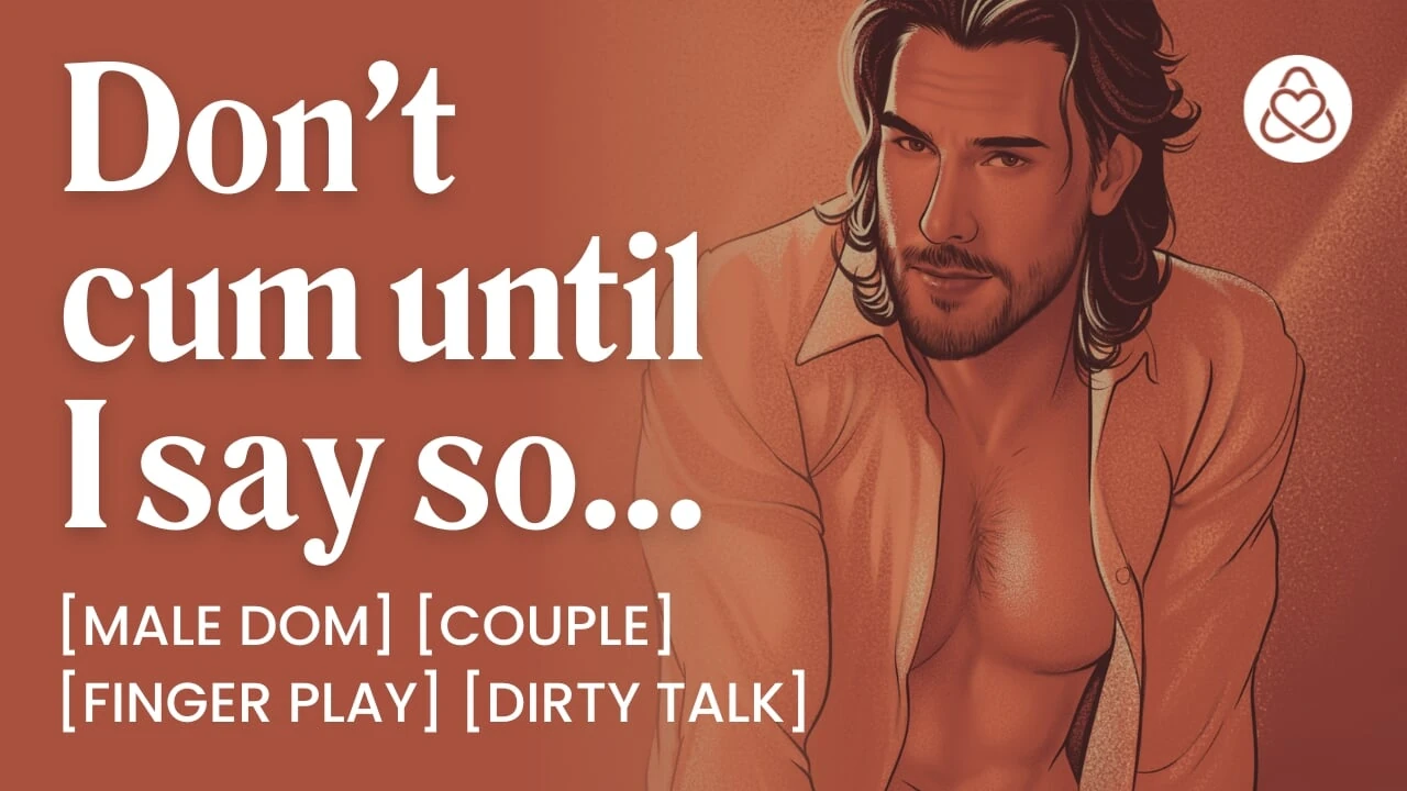 ASMR Male Voice: Soft Daddy Dom Boyfriend Fucks You at Home – Finger Play & Orgasm Control – Erotic Audio Porn for Women