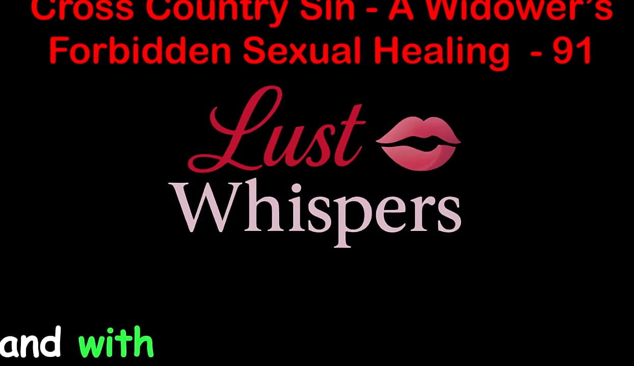 Cross Country Sin: a Widower's Sexual Healing Part 91 - English Audio Sex Story