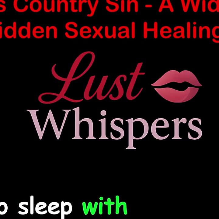 Cross Country Sin a Widower’s Forbidden Sexual Healing Part One Hundred Twelve - English Audio Sex Story