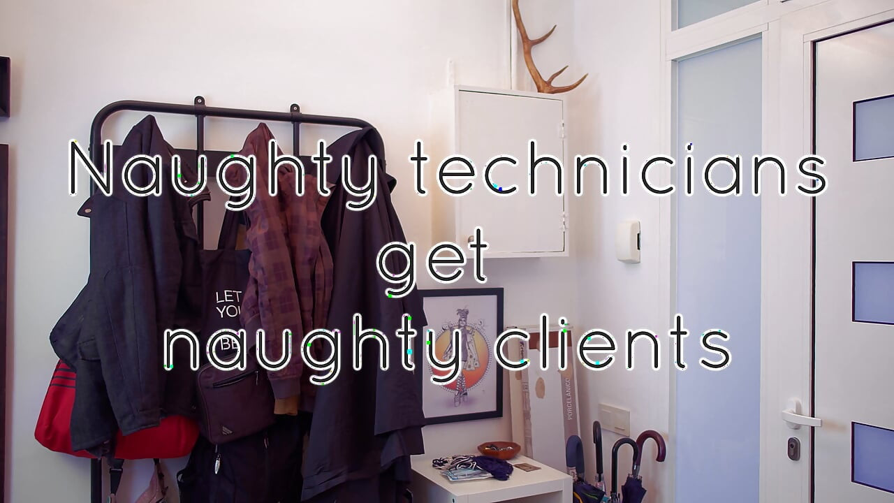 Naughty Technicians Get Naughty Clients