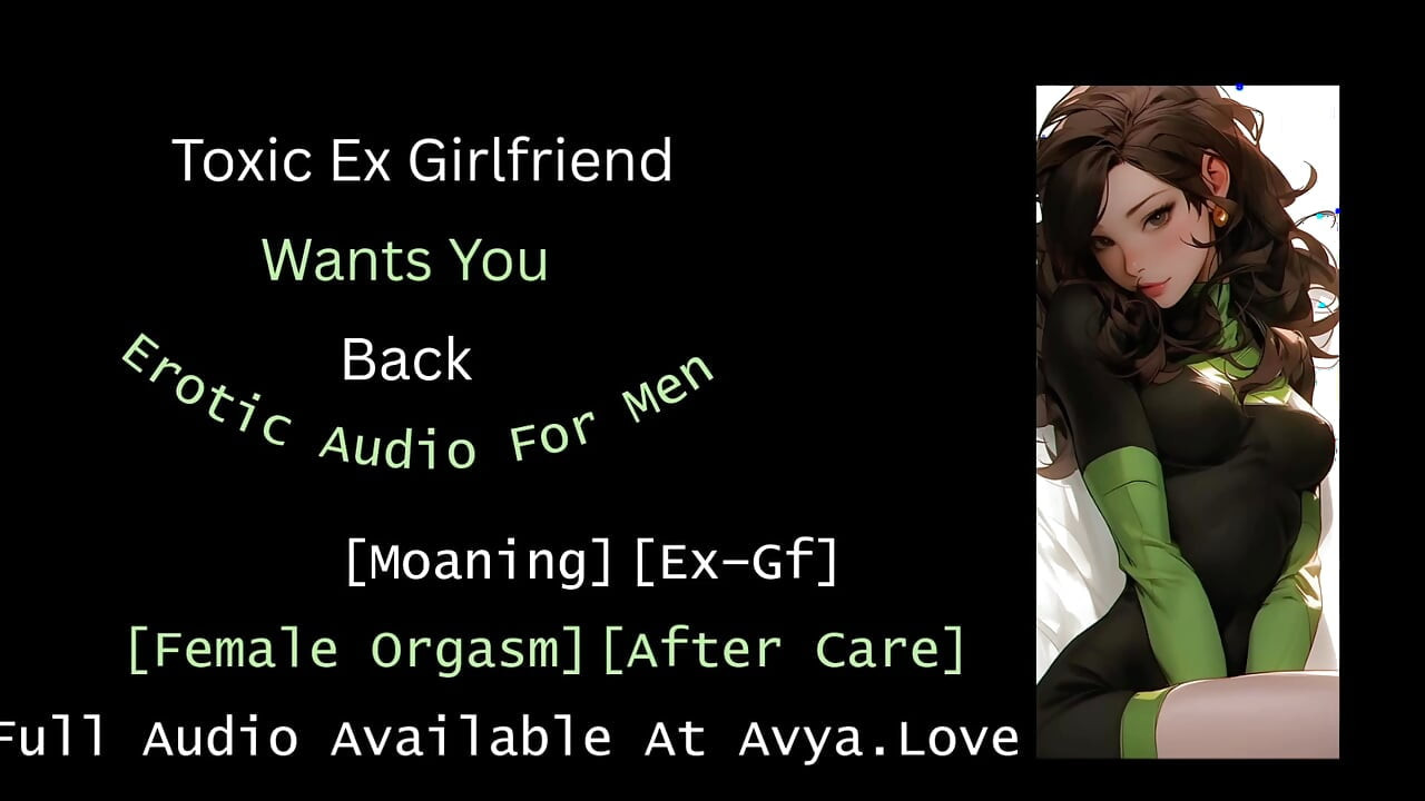 Toxic Ex Girlfriend Wants You Back