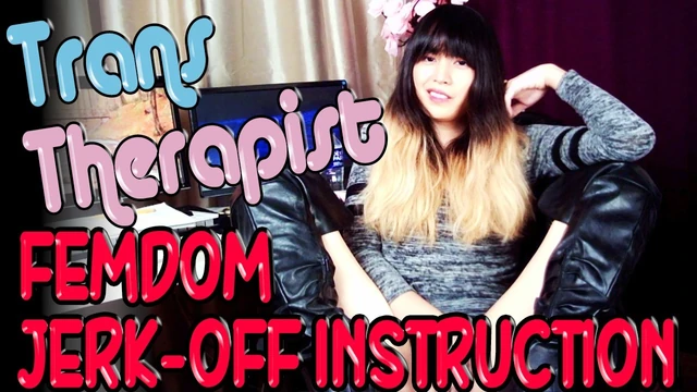 Trans Therapist Femdom Jerk-Off Instruction
