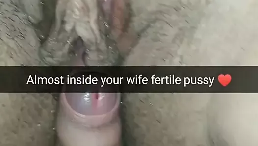 A little more and i fuck your wife inside her fertile pussy!