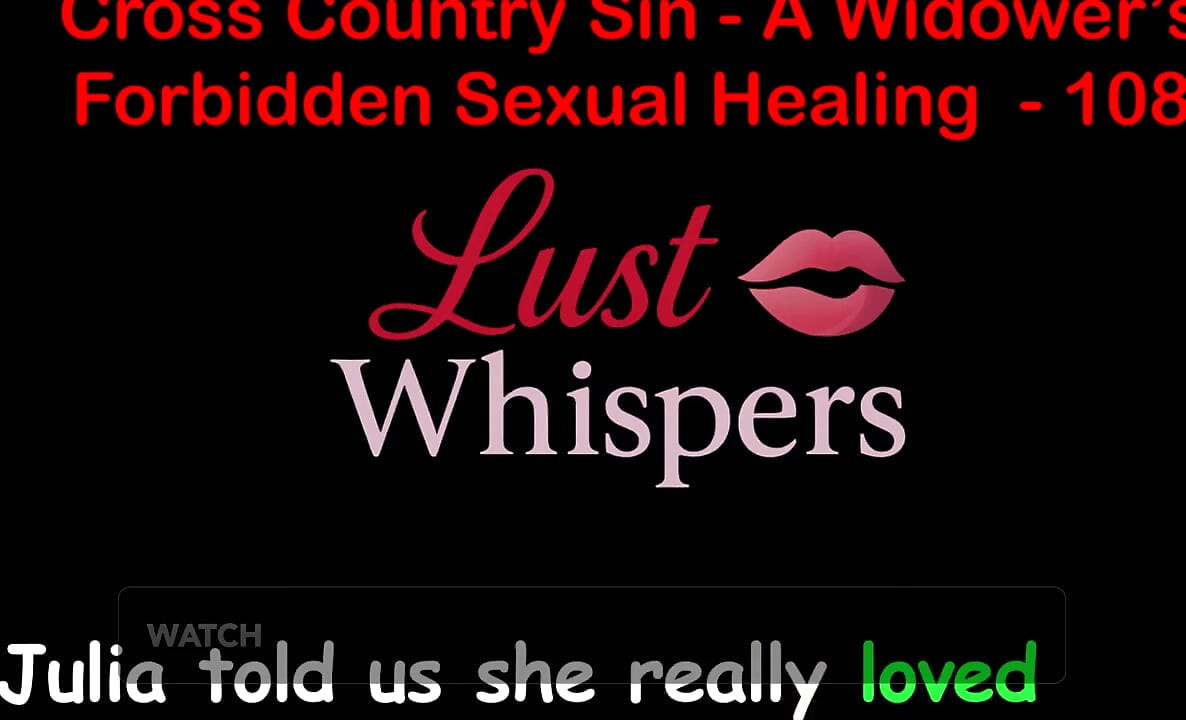 Cross Country Sin: a Widower's Illicit Sexual Healing Part One Hundred Eight - English Audio Sex Story