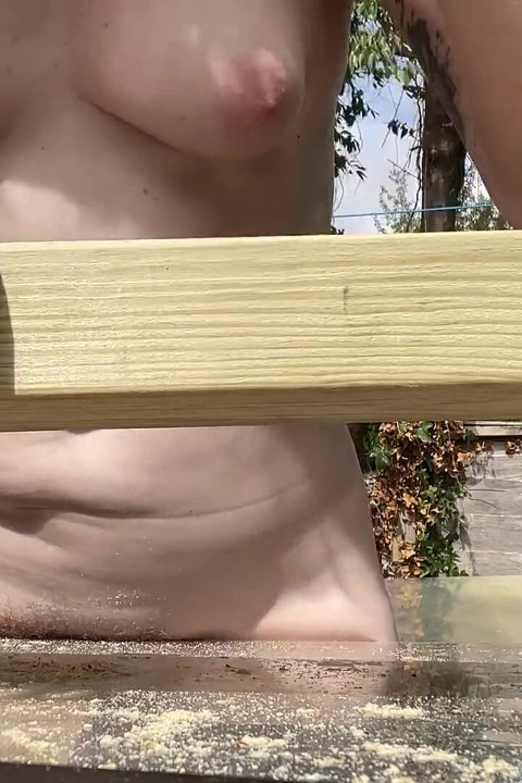 Naked Woodworking in My Shared Access, Very Overlooked Garden That 5 Sets of Neighbours Can See Into!