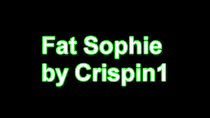 fat Sophie by crispin1