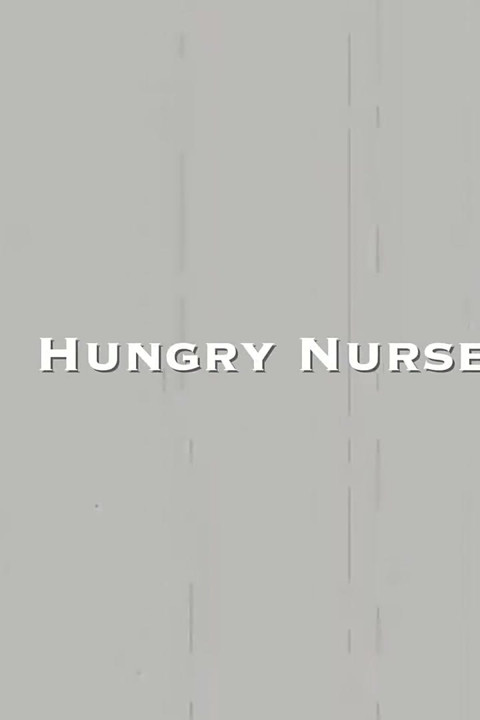 Hungry Nurse