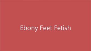 Ebony Feet Fetish Preview.mp4