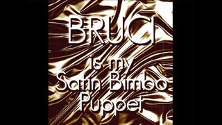 Bruci ist meine Satin-Tussi-Marionette