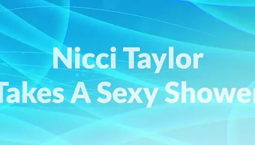 Nicci Taylor принимает сексуальный душ