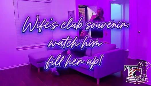Сувенирный клуб жены, наблюдай, как он наполняет ее! (часть 1)