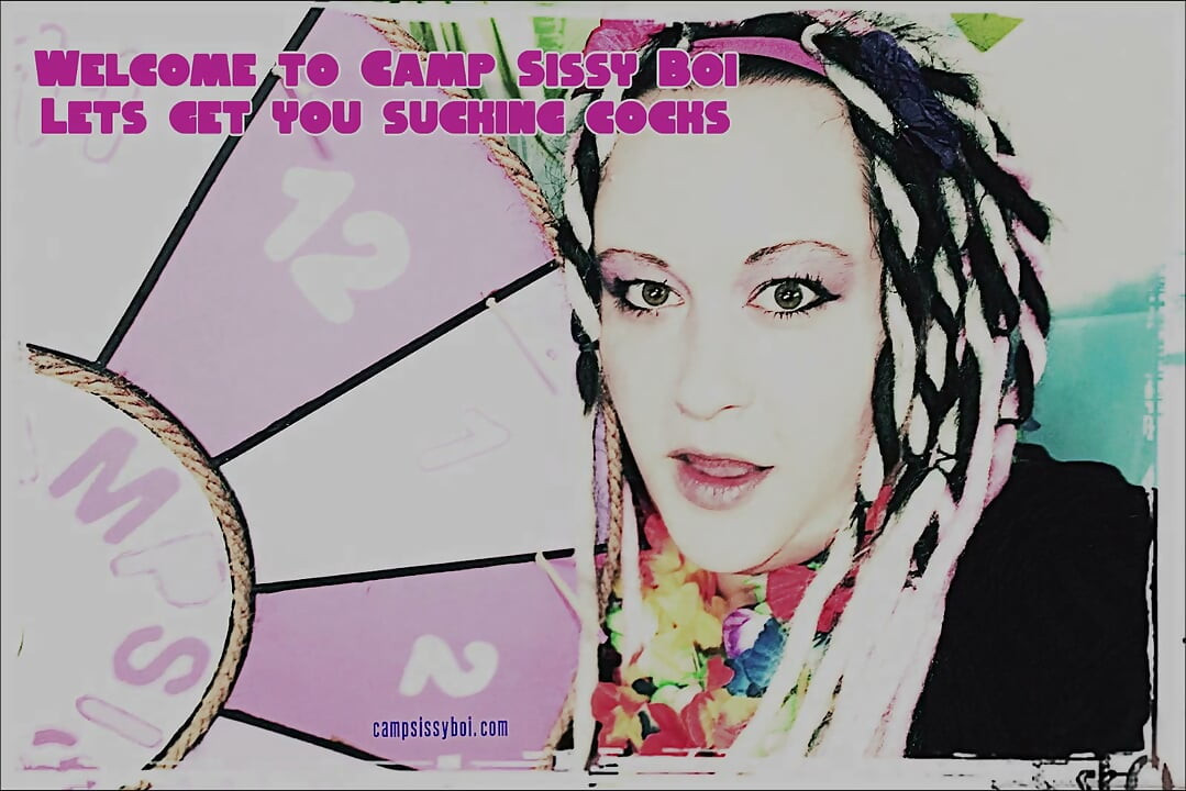 Welcome to Camp Sissy Boi Lets Get You Sucking Dicks
