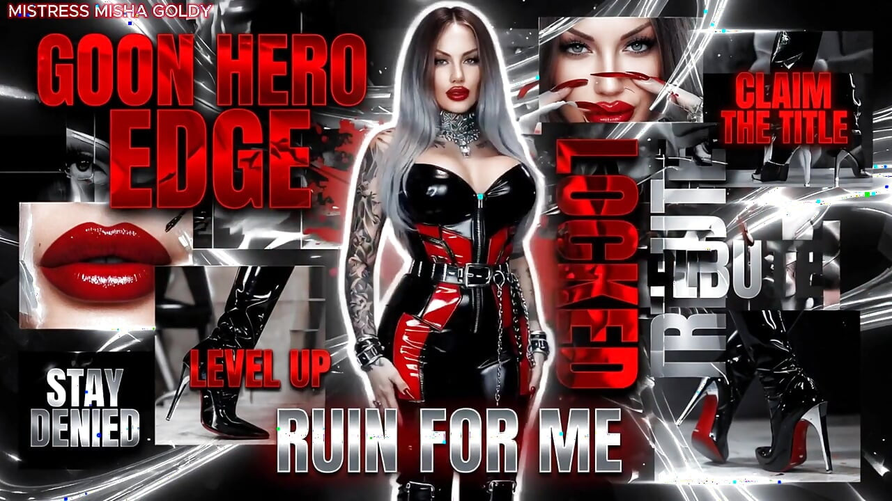 Goon Hero Challenge - Five Levels That Will Break You and Rebuild You as My Addict