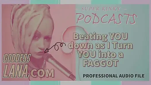 Versaute podcasst 3 geschlagen dich, während ich dich zu einem schwulen mach