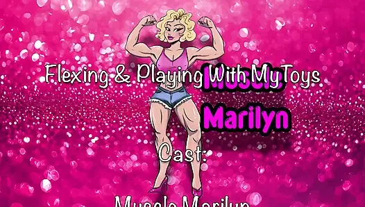 Flexing & Playing with My Toys