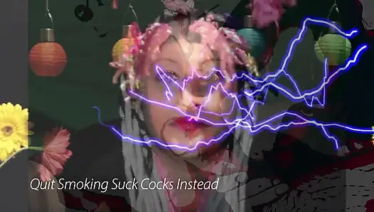 Quit smoking suck cocks instead