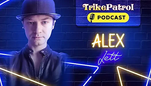 Trikepatrol Interview # 74 - Alex Jett