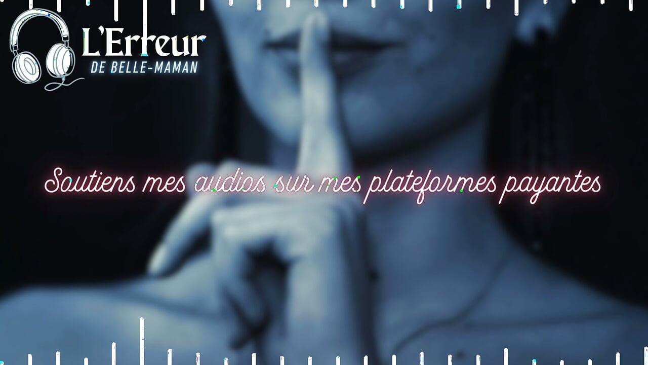 Step-mom sucks you by mistake - French audio rp