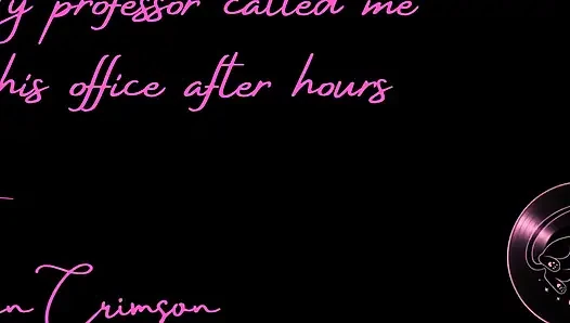 My Professor Called Me to His Office After Hours