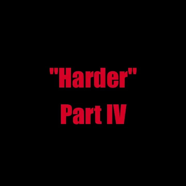 Harder - Chapter 4