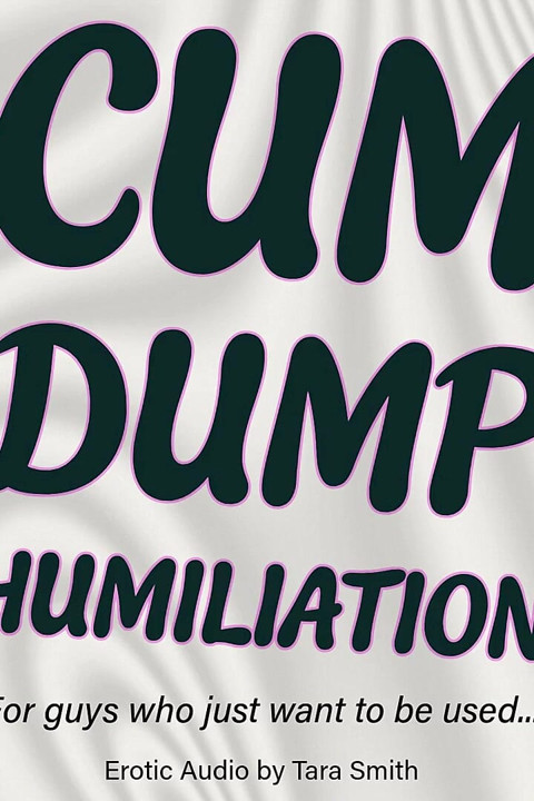 Cum Dump Humiliation