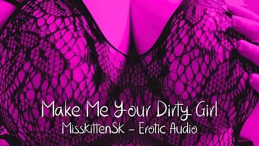 Эротическая аудио ролевая игра: Сделай меня твоей грязной девушкой