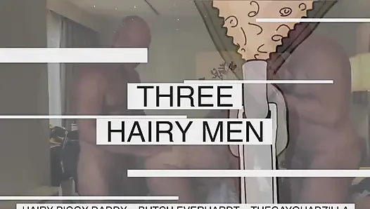 Three Hairy Men Part 2