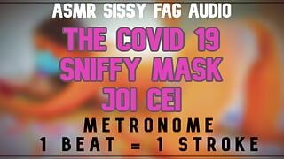 AUDIO ONLY - The Covid 19 sniffy mask JOI CEI