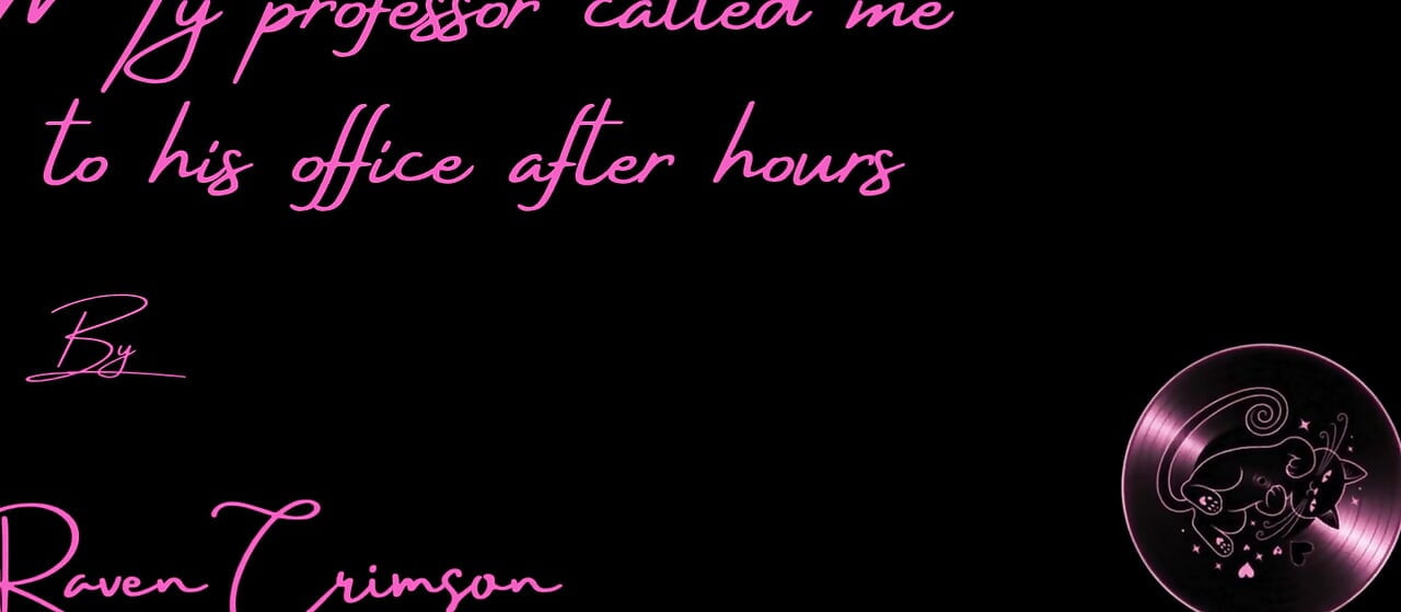 My Professor Called Me to His Office After Hours
