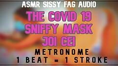 AUDIO ONLY - The Covid 19 sniffy mask JOI CEI