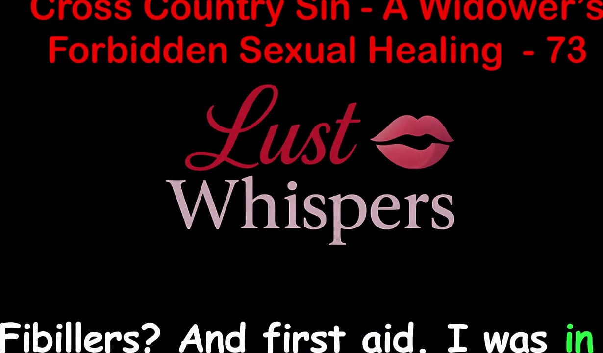 Cross Country Sin a Widower’s Sexual Healing Part 73 - English Audio Sex Story