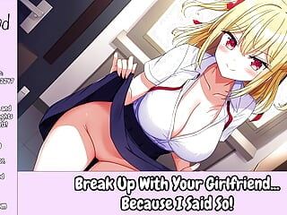 Break Up With Your Girlfriend... Because I Said So! - Erotic Audio For Men