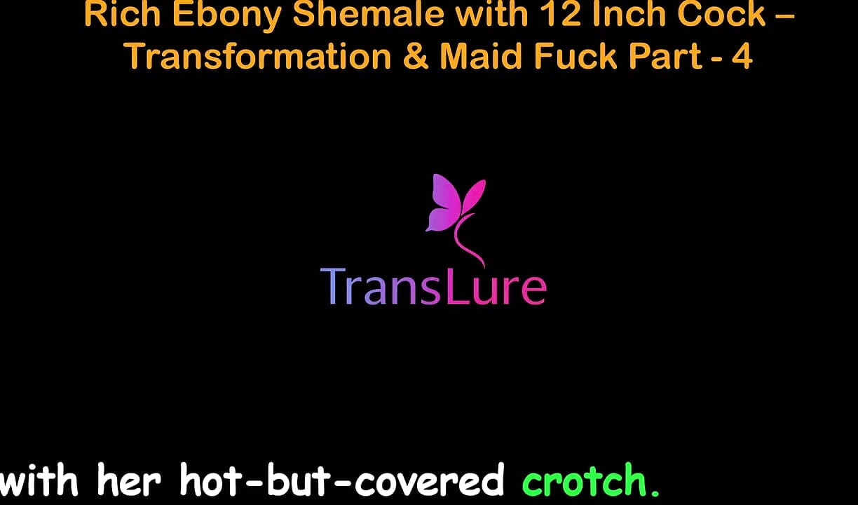 English Audio Sex Story Rich Ebony Shemale with 12 Inch Cock - Transformation & Maid Fuck - Part 4