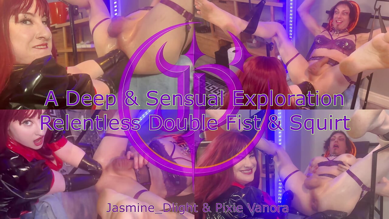 Jasmine_Dlight และ Pixie Vanora - การสํารวจที่ลึกและเย้ายวน - ยัดกําปั้นสองกําปั้นและน้ําหีแตกอย่างไม่หยุดยัง