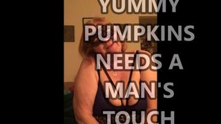 Yummy Pumpkins нужно прикосновение мужчины