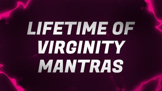 Vida inteira de mantras de virgindade para rejeitos infundáveis