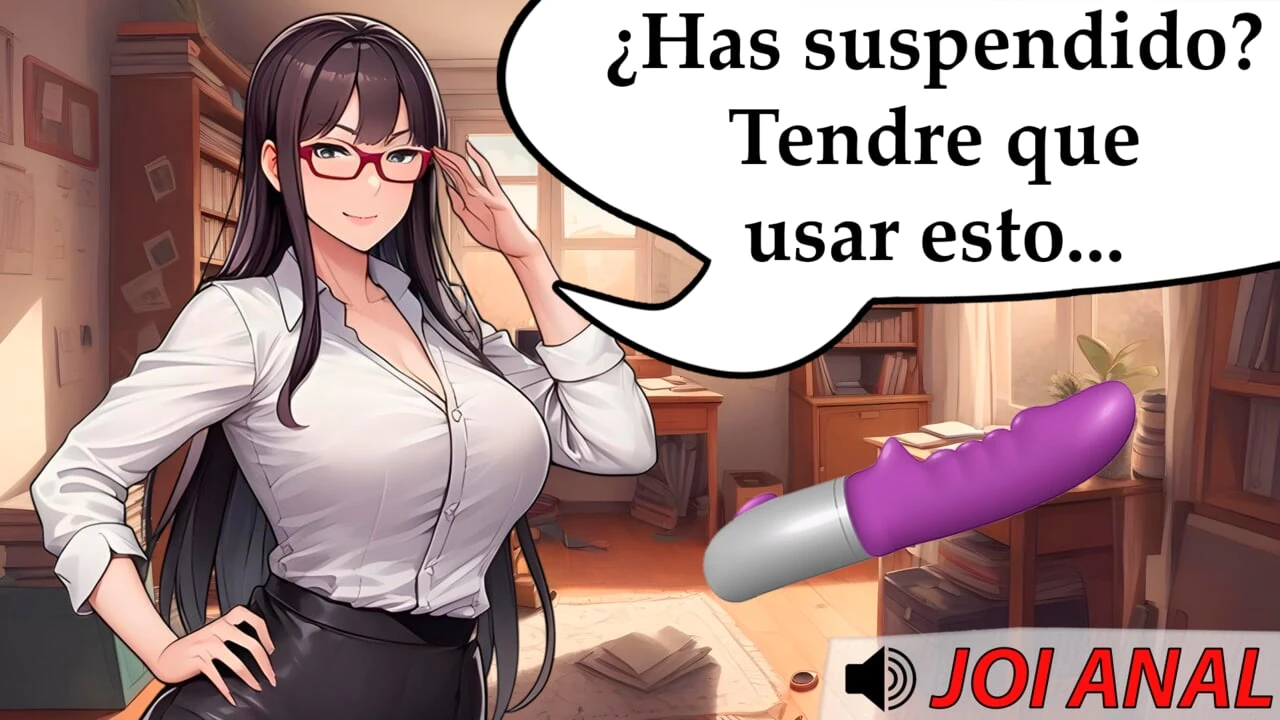 Španělský anál Hentai JOI - Váš soukromý učitel vás potrestá za selhání. Španělský hlas.