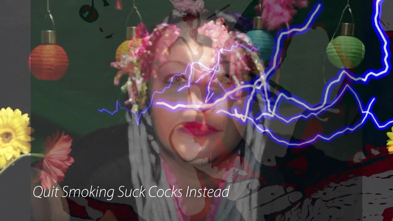 Quit smoking suck cocks instead