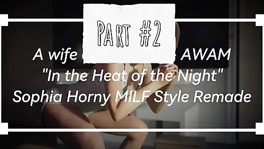 Awam Sophia Milf Edition - От верной жены к жадной до спермы, потому что Liam не может удовлетворить ее - часть 2