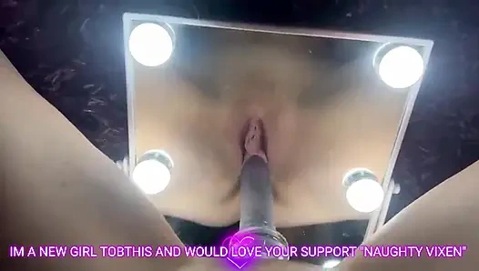 NAUGHTY VIXEN Watch me fuck myself in the mirror