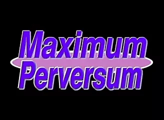 Maximum Perversum 76 - Lass mich kommen