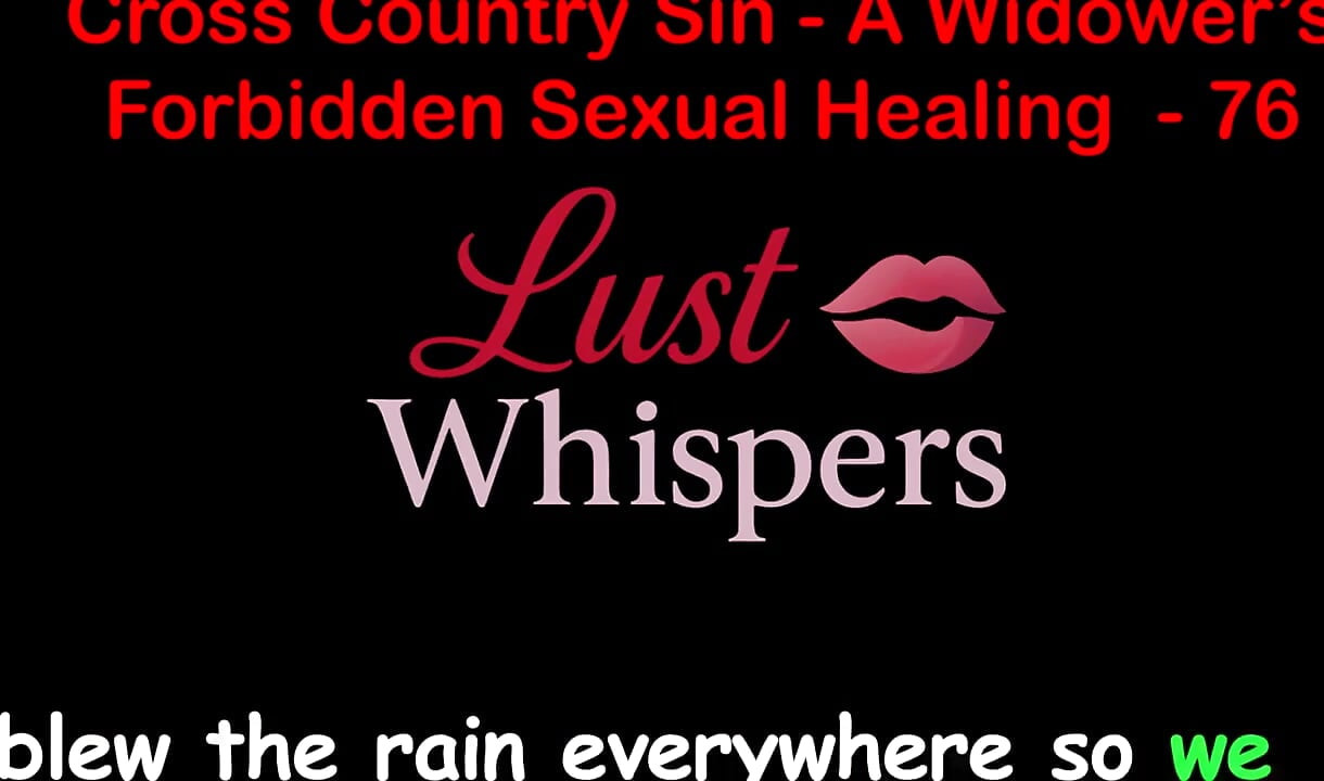Cross Country Sin a Widower's Forbidden Sexual Healing Part 76 - English Audio Sex Story