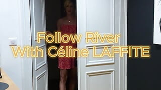 Follow River with Céline
