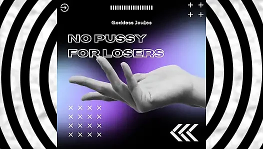 No Pussy for Losers Audio Humiliation