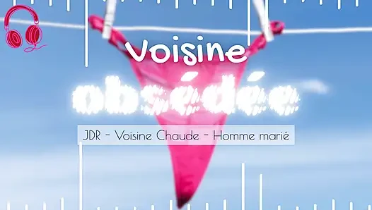 Your Obsessed Neighbor Makes You Cheat Your Wife - French audio porn hot neighbor cheating husband