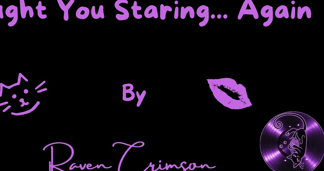 Caught You Staring Out Your Window Again