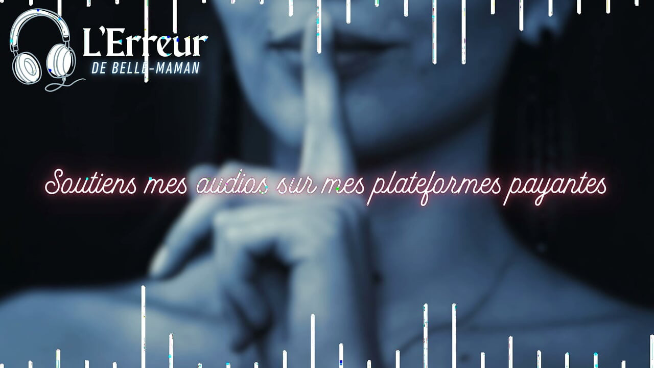 Step-mom sucks you by mistake - French audio rp