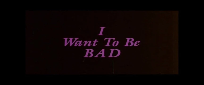 Trailer - I Want to Be Bad (1984)
