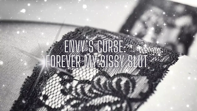 Envy’s Curse - Forever My Sissy Slut