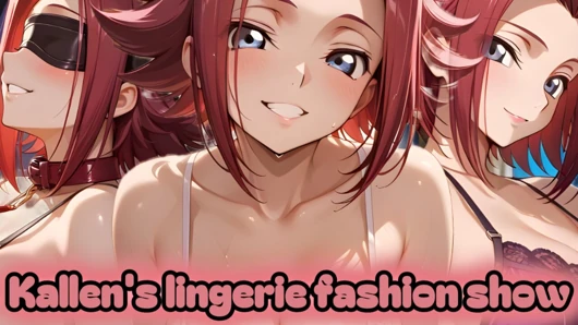 Kallen kozuki menyiapkan fashion show khusus pakai lingerie untukmu (JOI)